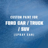 Custom Automotive Paint For FORD CAR / TRUCK / SUV (Spray Can)